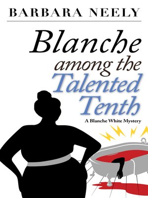 cover image of Blanche Among the Talented Tenth